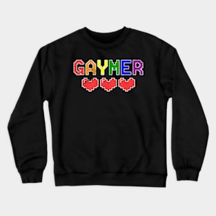 Gaymer Gay LGBT Pride Humor Video Gamer Crewneck Sweatshirt